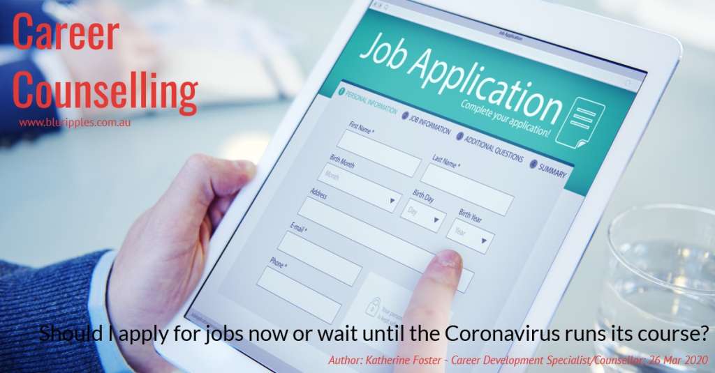 Should I Apply for Jobs Now Or Wait Until The Coronavirus Runs Its Cours