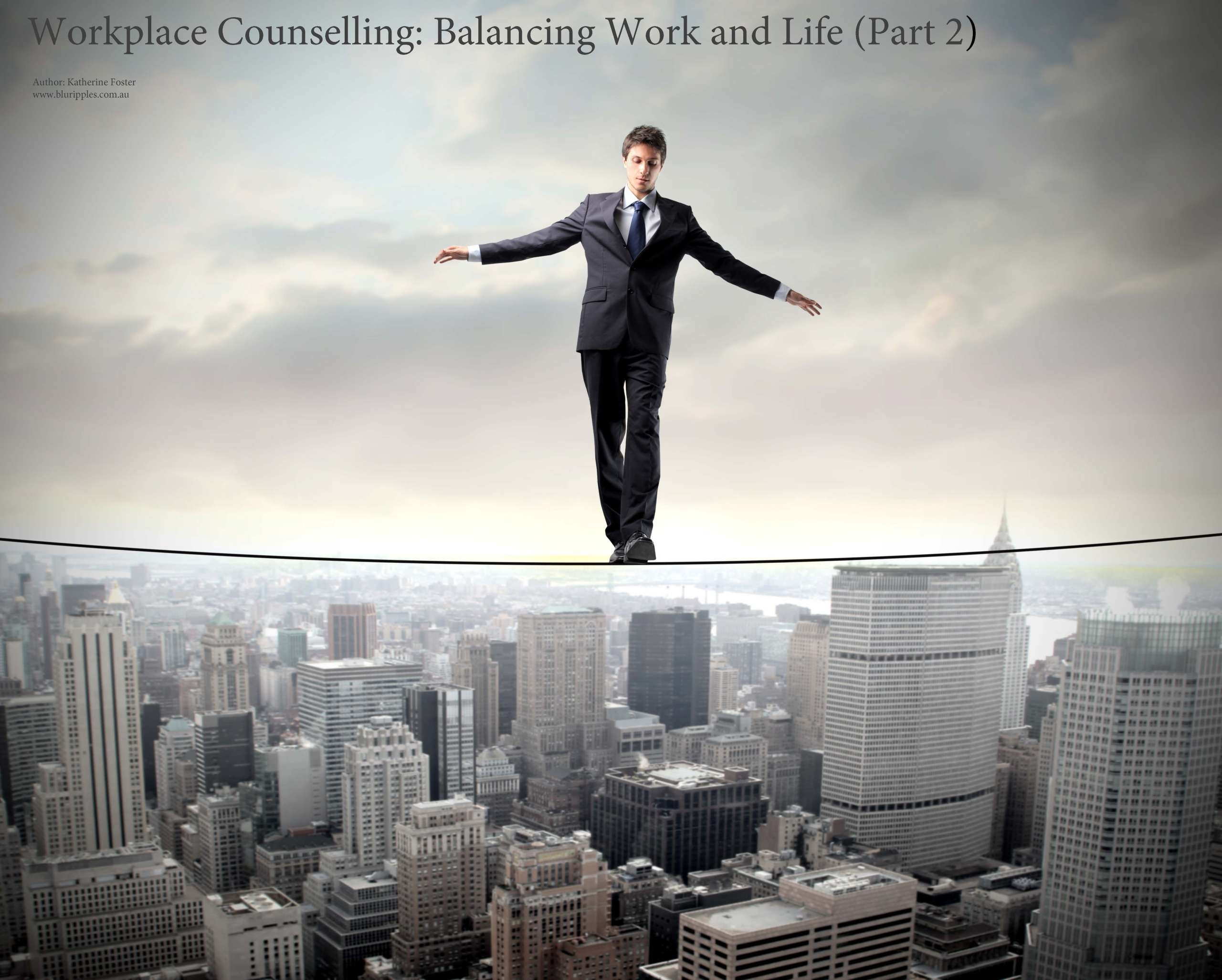 In Our Balanacing Work and Life Series (Part 2) we discuss a simple formula to help you find the balance you seek. Author Katherine Foster, Blu Ripples